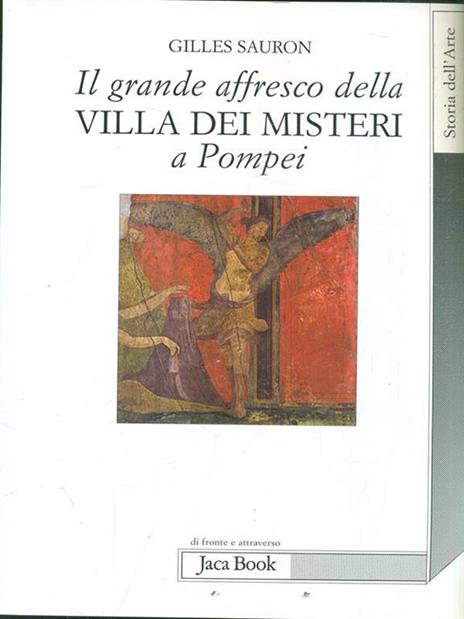 Il grande affresco della villa dei Misteri a Pompei. Memorie di una devota di Dioniso - Gilles Sauron - 4