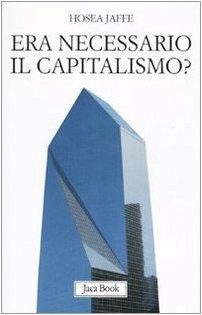 Era necessario il capitalismo? - Hosea Jaffe - copertina
