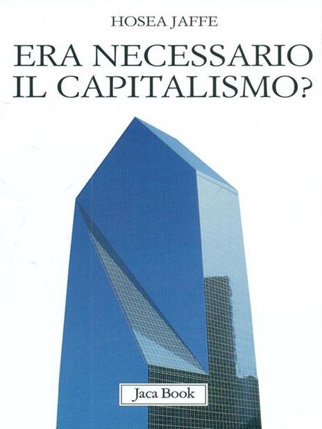 Era necessario il capitalismo? - Hosea Jaffe - 5