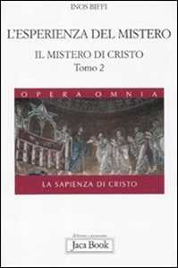Libro Il mistero di Cristo. La sapienza di Cristo. Vol. 1/2: L'esperienza del mistero Inos Biffi