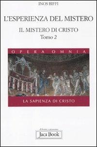 Il mistero di Cristo. La sapienza di Cristo. Vol. 1/2: L'esperienza del mistero - Inos Biffi - copertina
