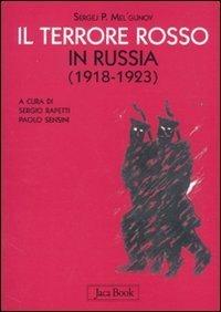 Il terrore rosso in Russia (1918-1923) - Sergej P. Mel'gunov - 7