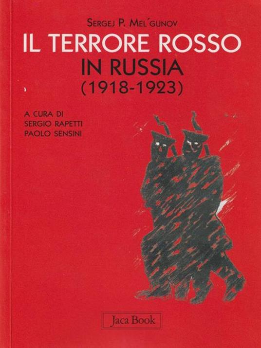 Il terrore rosso in Russia (1918-1923) - Sergej P. Mel'gunov - 2