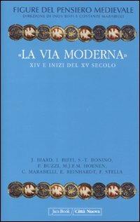 Figure del pensiero medievale. Vol. 6: «La via moderna». XIV e inizi del XV secolo - copertina