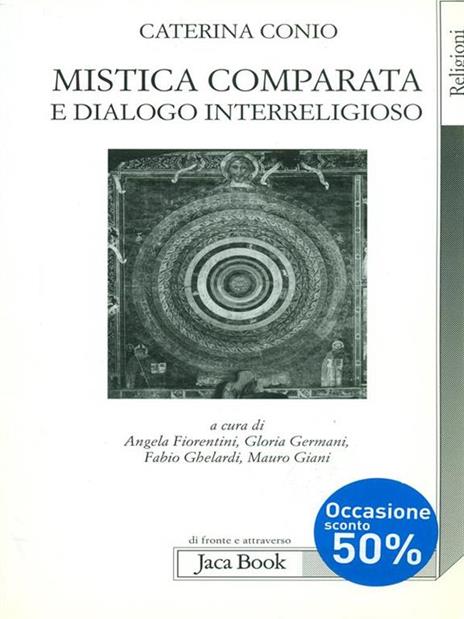 Mistica comparata e dialogo interreligioso - Caterina Conio - 2