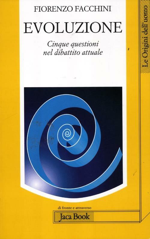 Evoluzione. Cinque questioni nel dibattito attuale - Fiorenzo Facchini - copertina