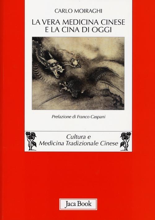 La vera medicina cinese e la Cina di oggi - Carlo Moiraghi - copertina
