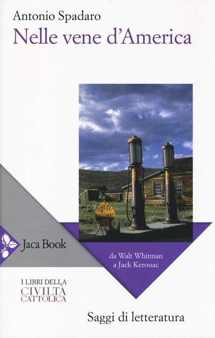 Nelle vene d'America. Da Walt Whitman a Jack Kerouac - Antonio Spadaro - copertina