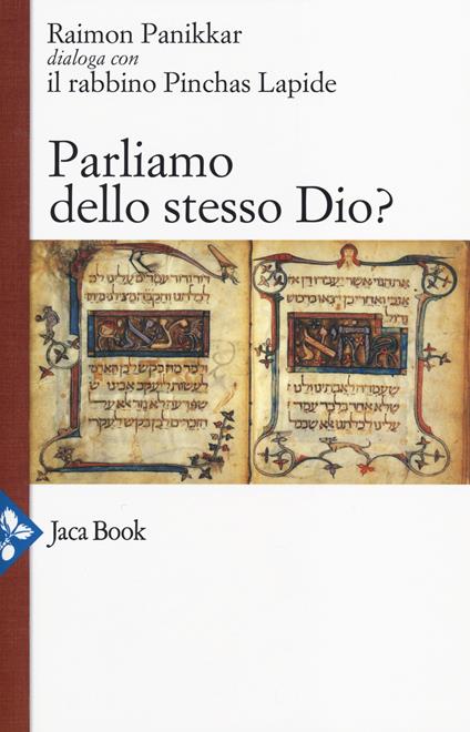 Parliamo dello stesso Dio? Raimon Panikkar dialoga con il rabbino Pinchas Lapide - Raimon Panikkar,Pinchas Lapide,Anton Kenntemich - copertina