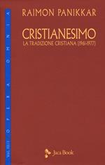Cristianesimo. La tradizione cristiana (1961-1977). Vol. 3/1