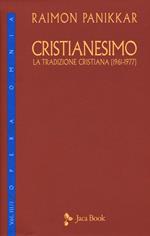 Cristianesimo. La tradizione cristiana (1961-1977). Vol. 3\1