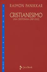 Cristianesimo. Una cristofania (1987-2002). Vol. 3/2