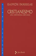 Cristianesimo. Una cristofania (1987-2002). Vol. 3\2