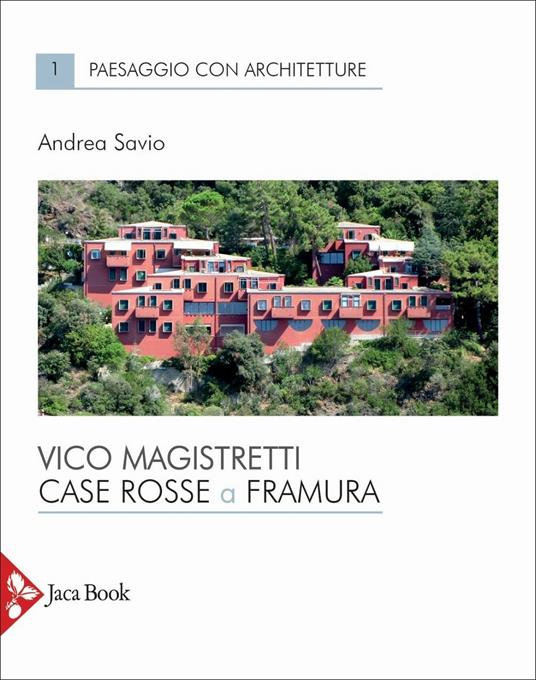 Vico Magistretti. Case rosse a Framura - Andrea Savio - copertina