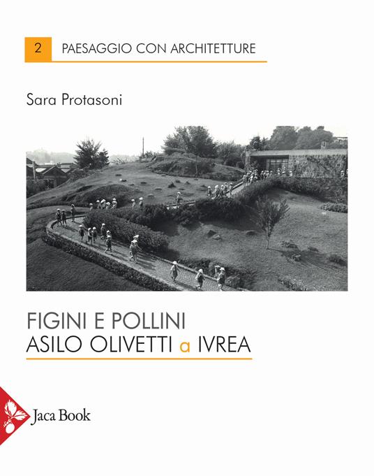 Figini e Pollini. Asilo Olivetti a Ivrea - Sara Protasoni - copertina