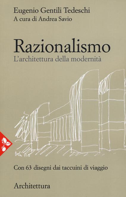 Razionalismo. L'architettura della modernità - Eugenio Gentili Tedeschi - copertina