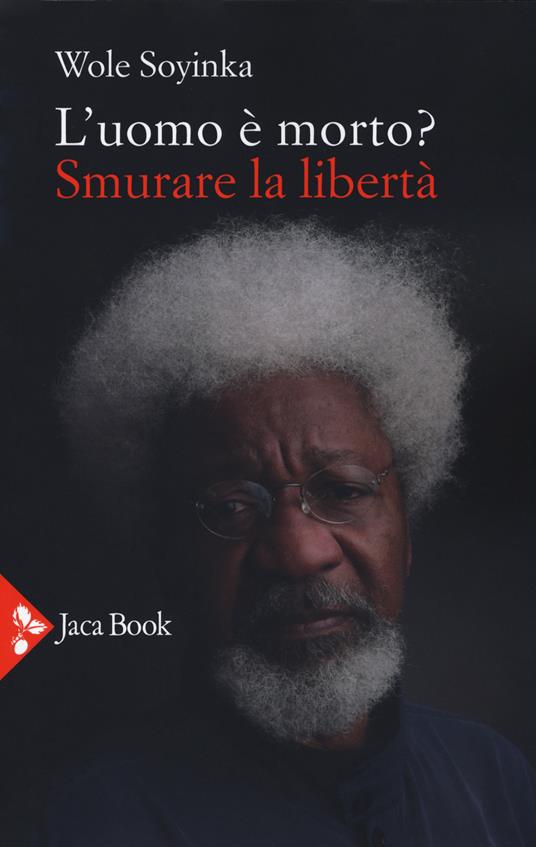 L'uomo è morto? Smurare la libertà - Wole Soyinka - copertina