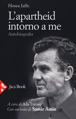 L'apartheid intorno a me. Autobiografia
