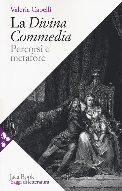 La Divina Commedia. Percorsi e metafore - Valeria Capelli - copertina