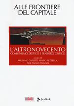 L'altronovecento. Comunismo eretico e pensiero critico. Vol. 6: Alle frontiere del capitale