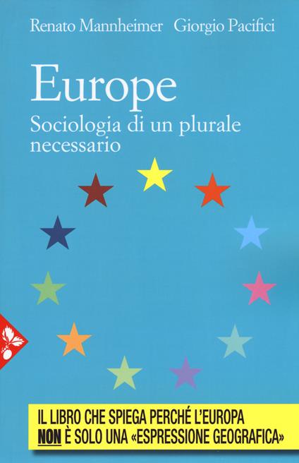 Europe. Sociologia di un plurale necessario - Renato Mannheimer,Giorgio Pacifici - copertina