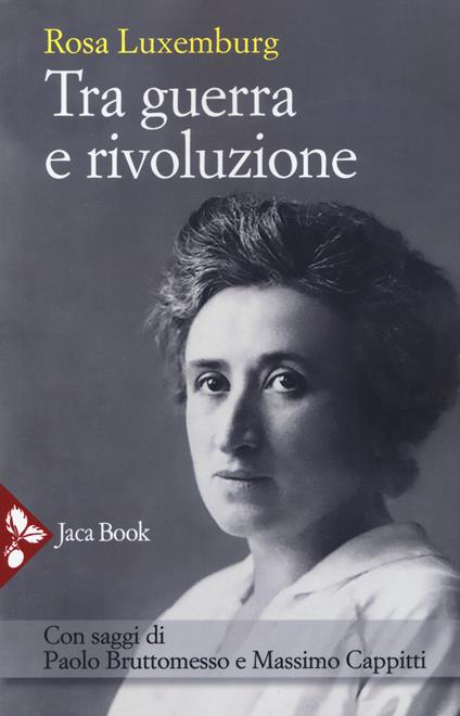 Tra guerra e rivoluzione. Nuova ediz. - Rosa Luxemburg - copertina