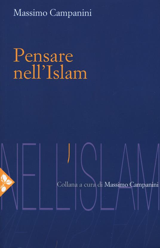 Pensare nell'Islam - Massimo Campanini - copertina