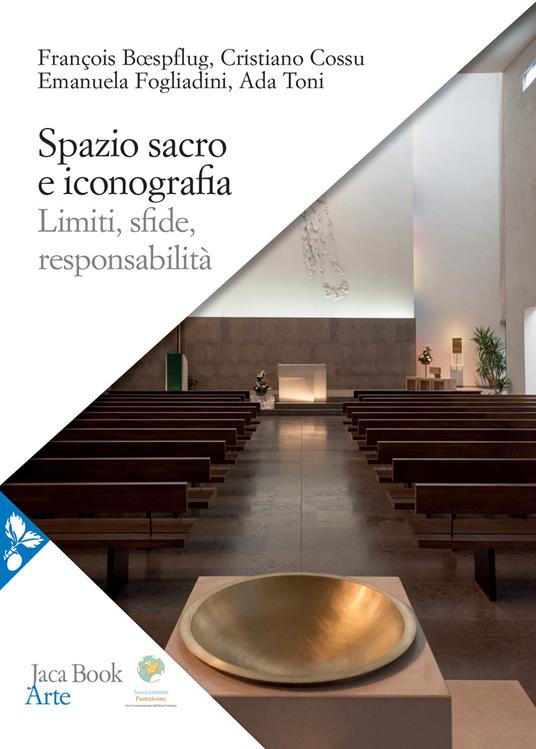 Spazio sacro e iconografia - François Bœspflug,Crisitano Cossu,Emanuela Fogliadini - copertina