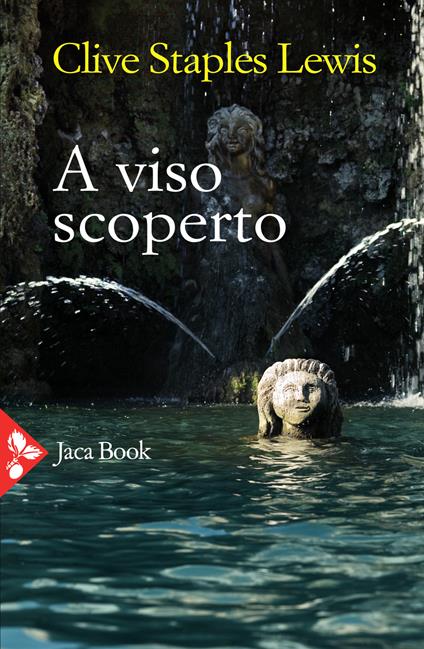 A viso scoperto. Un mito rinarrato - Clive S. Lewis - copertina