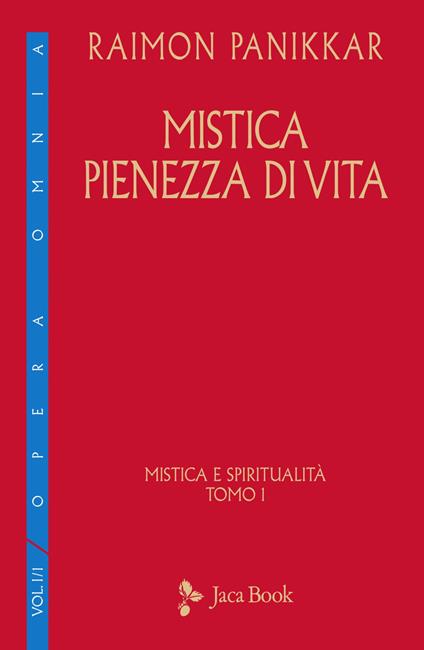 Mistica e spiritualità. Vol. 1: Mistica pienezza di vita - Raimon Panikkar - copertina