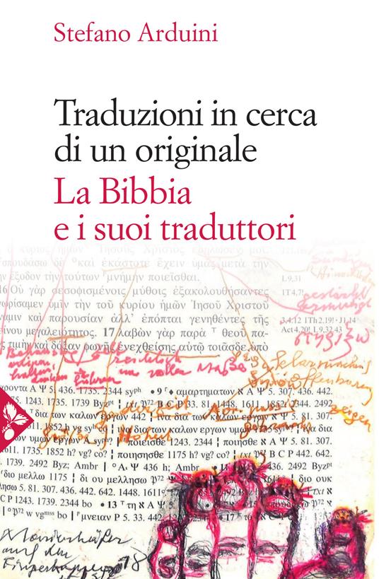 Traduzioni in cerca di un originale. La Bibbia e i suoi traduttori - Stefano Arduini - copertina
