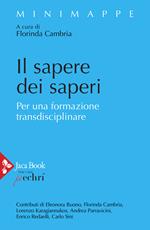 Il sapere dei saperi. Per una formazione transdisciplinare