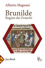 Brunilde. Regina dei Franchi