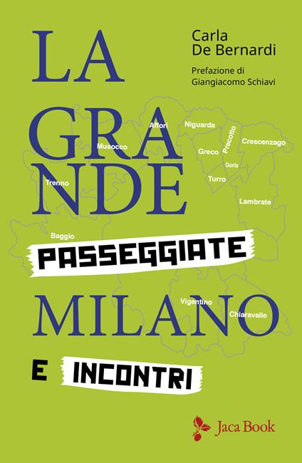 La grande Milano. Passeggiate e incontri - Carla De Bernardi - copertina