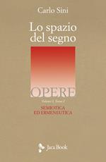 Lo spazio del segno. Semiotica ed ermeneutica. Vol. 1/1