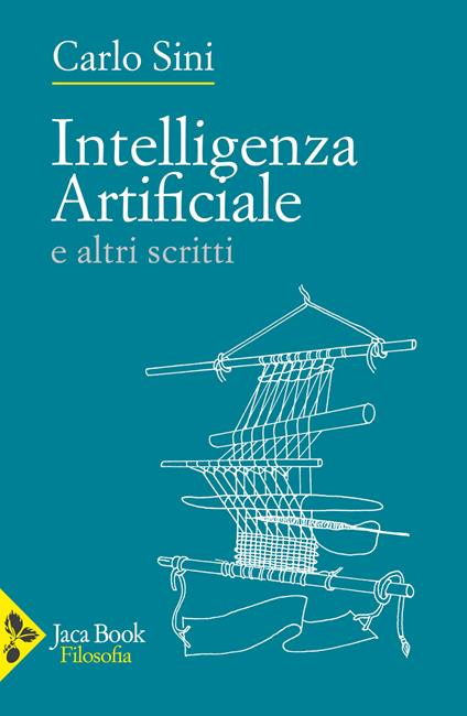 Intelligenza artificiale e altri scritti - Carlo Sini - copertina