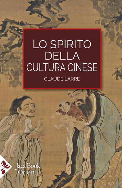 Lo spirito della cultura cinese - Claude Larre - copertina