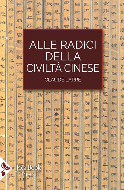 Alle radici della civiltà cinese - Claude Larre - copertina