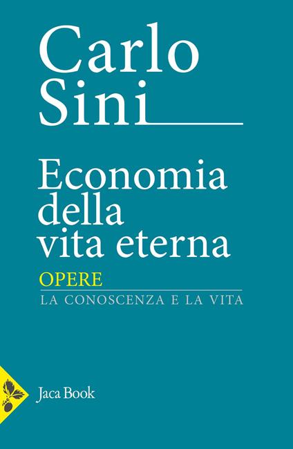 Economia della vita eterna - Carlo Sini - copertina