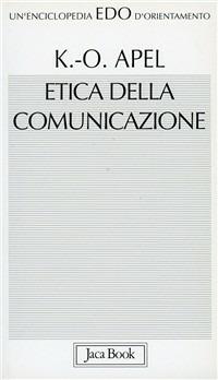 Etica della comunicazione - Karl Otto Apel - copertina