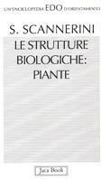Le strutture biologiche: piante