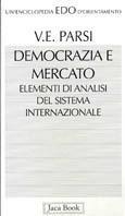 Democrazia e mercato - Vittorio Emanuele Parsi - copertina