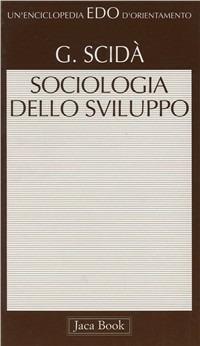 Sociologia dello sviluppo - Giuseppe Scidà - copertina