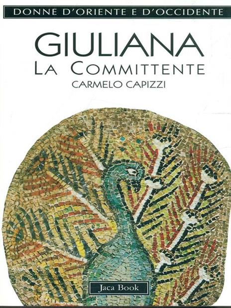 Anicia Giuliana. La committente - Carmelo Capizzi - 2