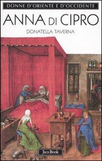 Anna di Cipro. L'eterna straniera - Donatella Taverna - copertina