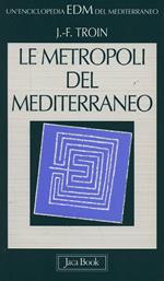 Le metropoli del Mediterraneo. Città cerniera, città frontiera
