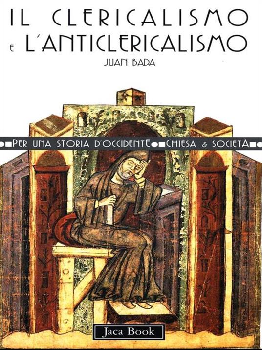 Il clericalismo e l'anticlericalismo - Juan Bada - copertina