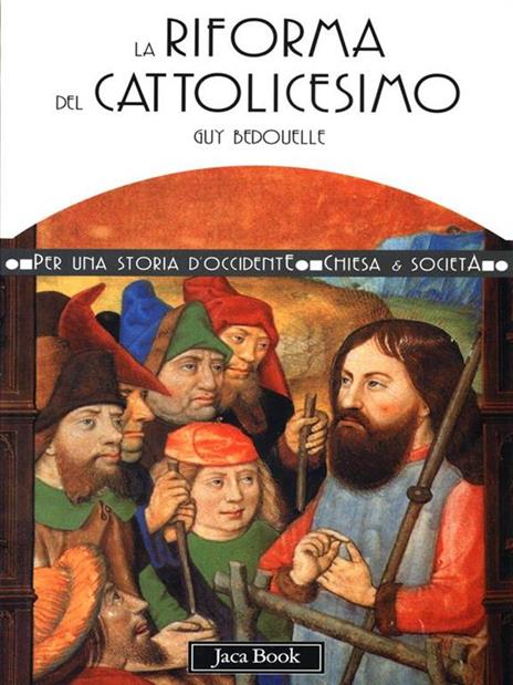 La riforma del cattolicesimo (1480-1620) - Guy Bedouelle - copertina