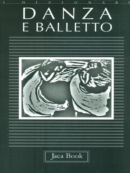 Danza e balletto - Mario Pasi,Domenico Rigotti,Ann V. Turnbull - copertina