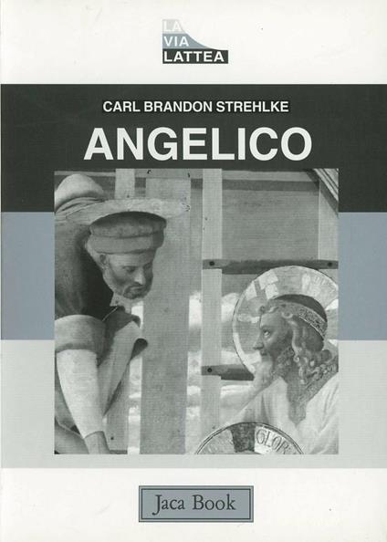 Angelico - Carl Brandon Strehlke - copertina